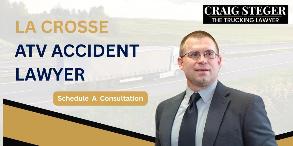 Hire a La Crosse ATV Accident Lawyer to help after a serious off-road crash
