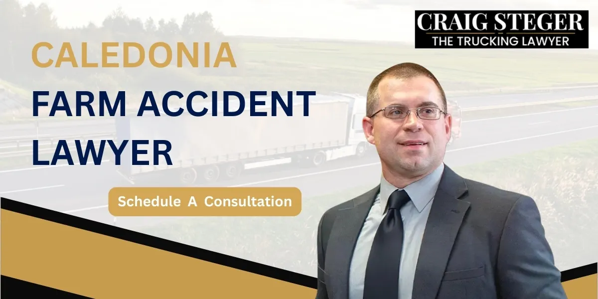 Hire a Caledonia Farm Accident Lawyer for legal help after farm work injuries
